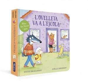 OVELLETA VA A L'ESCOLA (L'OVELLETA QUE VA VENIR A SOPAR. LLIBRE DE CARTRÓ) | 9788448869373 | SMALLMAN, STEVE | Llibreria L'Illa - Llibreria Online de Mollet - Comprar llibres online