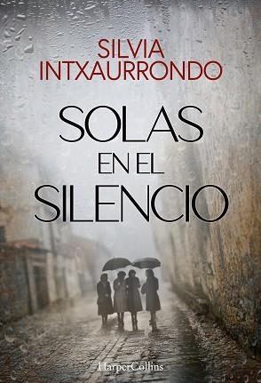 SOLAS EN EL SILENCIO | 9788410642140 | INTXAURRONDO, SILVIA | Llibreria L'Illa - Llibreria Online de Mollet - Comprar llibres online