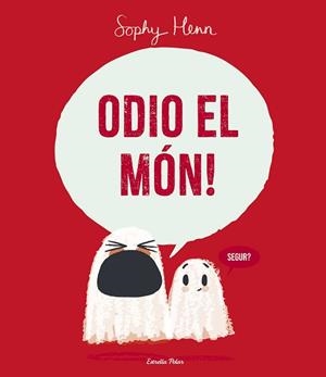 ODIO EL MÓN! | 9788413899749 | HENN, SOPHY | Llibreria L'Illa - Llibreria Online de Mollet - Comprar llibres online