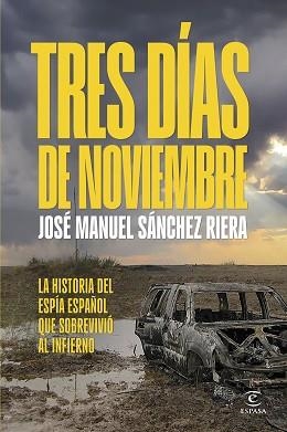 TRES DÍAS DE NOVIEMBRE | 9788467076158 | SÁNCHEZ RIERA, JOSÉ MANUEL | Llibreria L'Illa - Llibreria Online de Mollet - Comprar llibres online