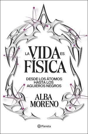 VIDA ES FÍSICA, LA | 9788408299554 | MORENO, ALBA | Llibreria L'Illa - Llibreria Online de Mollet - Comprar llibres online