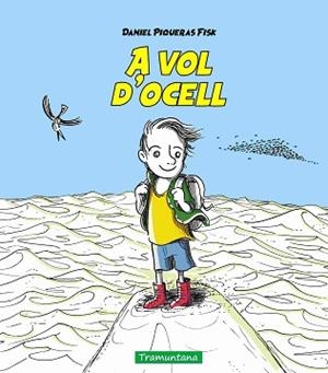 A VOL D'OCELL | 9788419829412 | PIQUERAS FISK, DANIEL | Llibreria L'Illa - Llibreria Online de Mollet - Comprar llibres online