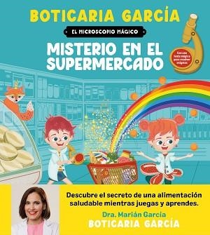 MICROSCOPIO MÁGICO. MISTERIO EN EL SUPERMERCADO | 9788408300588 | BOTICARIA GARCÍA | Llibreria L'Illa - Llibreria Online de Mollet - Comprar llibres online