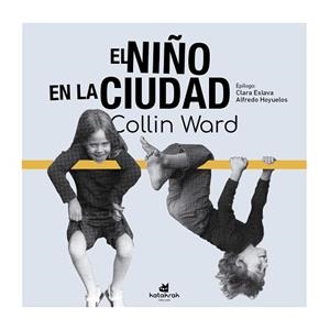 NIÑO EN LA CIUDAD, EL | 9788410316065 | WARD, COLIN | Llibreria L'Illa - Llibreria Online de Mollet - Comprar llibres online