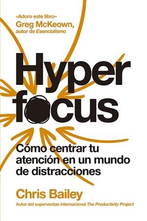 HYPERFOCUS (2ª ED) | 9788417963835 | BAILEY, CHRIS | Llibreria L'Illa - Llibreria Online de Mollet - Comprar llibres online