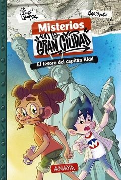 MISTERIOS EN LA GRAN CIUDAD 1. EL TESORO DEL CAPITÁN KIDD | 9788414343111 | CAMPOY, ANA | Llibreria L'Illa - Llibreria Online de Mollet - Comprar llibres online