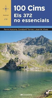 100 CIMS. ELS 372 NO ESSENCIALS | 9788413564760 | AZCONA VILATOBÀ, FERMÍ/TORRES BOSCH, CONSTANTÍ/VIVES TEIXIDÓ, JOAN M. | Llibreria L'Illa - Llibreria Online de Mollet - Comprar llibres online