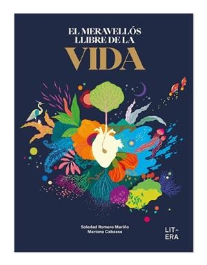 MERAVELLÓS LLIBRE DE LA VIDA, EL | 9788412683547 | ROMERO, SOLEDAD/CABASSA, MARIONA | Llibreria L'Illa - Llibreria Online de Mollet - Comprar llibres online