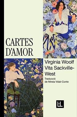 CARTES D'AMOR | 9788412908640 | WOOLF, VIRGINIA/SACKVILLE-WEST, VITA | Llibreria L'Illa - Llibreria Online de Mollet - Comprar llibres online