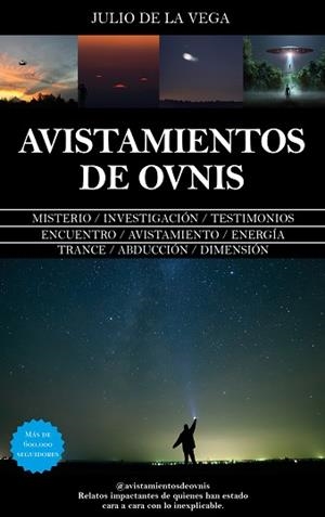 AVISTAMIENTOS DE OVNIS | 9788410527249 | VEGA, JULIO DE LA | Llibreria L'Illa - Llibreria Online de Mollet - Comprar llibres online