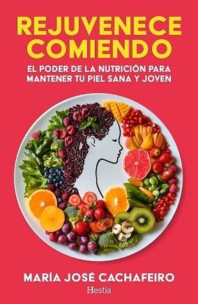 REJUVENECE COMIENDO | 9788412967104 | CACHAFEIRO, MARÍA JOSÉ | Llibreria L'Illa - Llibreria Online de Mollet - Comprar llibres online