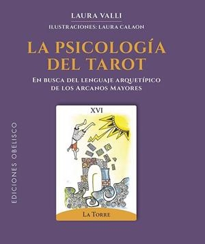 PSICOLOGÍA DEL TAROT, LA | 9788411722209 | VALLI, LAURA | Llibreria L'Illa - Llibreria Online de Mollet - Comprar llibres online