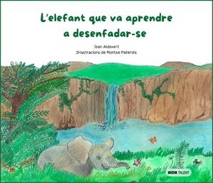 ELEFANT QUE VA APRENDRE A DESENFADAR-SE, L' | 9788410123489 | ALDAVERT, JOAN | Llibreria L'Illa - Llibreria Online de Mollet - Comprar llibres online