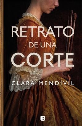 RETRATO DE UNA CORTE | 9788466676779 | MENDÍVIL, CLARA | Llibreria L'Illa - Llibreria Online de Mollet - Comprar llibres online