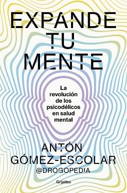 EXPANDE TU MENTE | 9788425366901 | GÓMEZ-ESCOLAR (@DROGOPEDIA), ANTÓN | Llibreria L'Illa - Llibreria Online de Mollet - Comprar llibres online