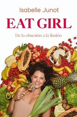 EAT GIRL | 9788410274204 | JUNOT, ISABELLE | Llibreria L'Illa - Llibreria Online de Mollet - Comprar llibres online