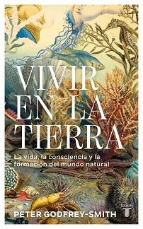 VIVIR EN LA TIERRA | 9788430627394 | GODFREY-SMITH, PETER | Llibreria L'Illa - Llibreria Online de Mollet - Comprar llibres online