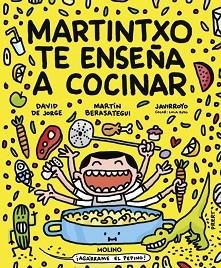 MARTINTXO TE ENSEÑA A COCINAR | 9788427246584 | DE JORGE, DAVID/BERASATEGUI, MARTÍN/JAVIRROYO | Llibreria L'Illa - Llibreria Online de Mollet - Comprar llibres online
