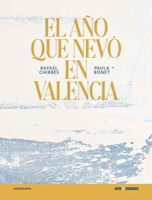 AÑO QUE NEVÓ EN VALENCIA, EL | 9788433929556 | CHIRBES, RAFAEL/BONET, PAULA | Llibreria L'Illa - Llibreria Online de Mollet - Comprar llibres online