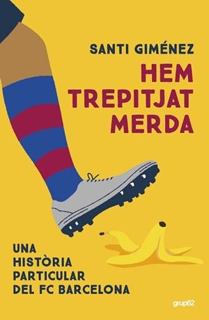 HEM TREPITJAT MERDA | 9788448042578 | GIMÉNEZ, SANTI | Llibreria L'Illa - Llibreria Online de Mollet - Comprar llibres online