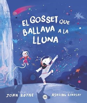 GOSSET QUE BALLAVA A LA LLUNA, EL | 9788413899091 | BOYNE, JOHN | Llibreria L'Illa - Llibreria Online de Mollet - Comprar llibres online