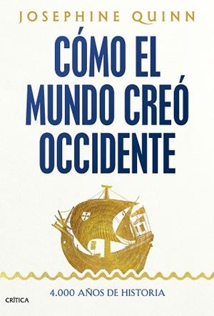 CÓMO EL MUNDO CREÓ OCCIDENTE | 9788491997269 | QUINN, JOSEPHINE | Llibreria L'Illa - Llibreria Online de Mollet - Comprar llibres online