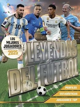 LEYENDAS DEL FÚTBOL. LOS MEJORES JUGADORES 2025 | 9788441551169 | BALLHEIMER, DAVID | Llibreria L'Illa - Llibreria Online de Mollet - Comprar llibres online