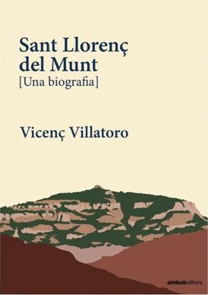 SANT LLORENÇ DEL MUNT | 9788418696497 | VILLATORO, VICENÇ | Llibreria L'Illa - Llibreria Online de Mollet - Comprar llibres online
