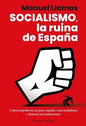 SOCIALISMO LA RUINA DE ESPAÑA | 9788410642058 | LLAMAS, MANUEL | Llibreria L'Illa - Llibreria Online de Mollet - Comprar llibres online