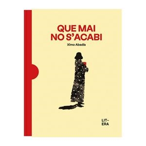 QUE MAI NO S'ACABI | 9788412683585 | ABADÍA, XIMO | Llibreria L'Illa - Llibreria Online de Mollet - Comprar llibres online