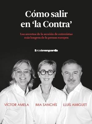 CÓMO SALIR EN LA CONTRA | 9788418604515 | AMELA, VICTOR MANUEL/AMIGUET, LLUÍS/SANCHÍS, IMA | Llibreria L'Illa - Llibreria Online de Mollet - Comprar llibres online