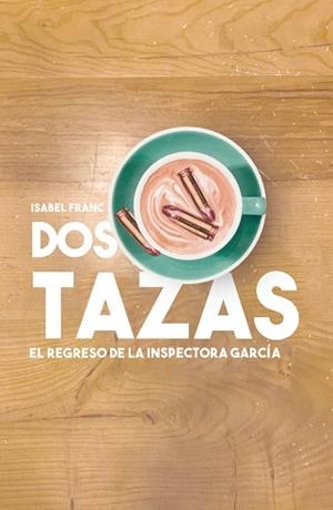 DOS TAZAS | 9788418501166 | FRANC, ISABEL | Llibreria L'Illa - Llibreria Online de Mollet - Comprar llibres online