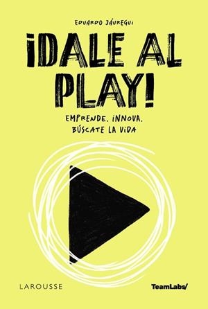 DALE AL PLAY! | 9788410124844 | JÁUREGUI, EDUARDO/TEAMLABS