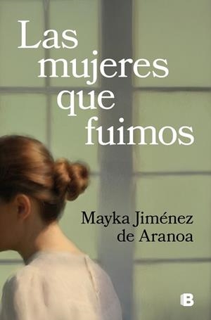 MUJERES QUE FUIMOS, LAS | 9788466676519 | JIMÉNEZ DE ARANOA, MAYKA | Llibreria L'Illa - Llibreria Online de Mollet - Comprar llibres online
