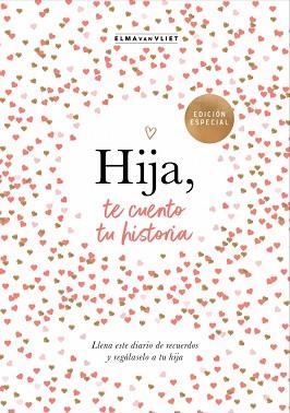 HIJA TE CUENTO TU HISTORIA | 9788401030031 | VAN VLIET, ELMA | Llibreria L'Illa - Llibreria Online de Mollet - Comprar llibres online