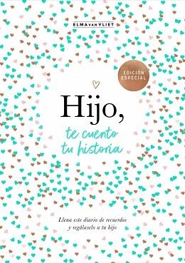 HIJO TE CUENTO TU HISTORIA | 9788401030048 | VAN VLIET, ELMA | Llibreria L'Illa - Llibreria Online de Mollet - Comprar llibres online
