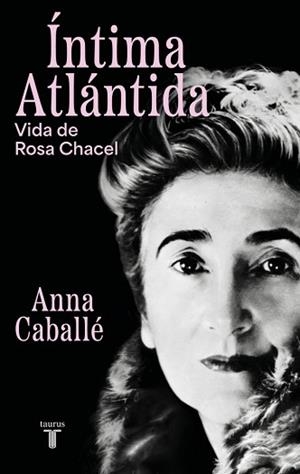 ÍNTIMA ATLÁNTIDA | 9788430627455 | CABALLÉ, ANNA | Llibreria L'Illa - Llibreria Online de Mollet - Comprar llibres online