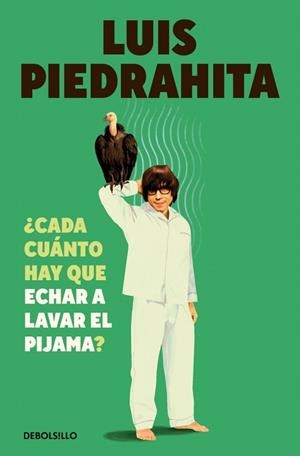 CADA CUÁNTO HAY QUE ECHAR A LAVAR EL PIJAMA? | 9788466381932 | PIEDRAHITA, LUIS | Llibreria L'Illa - Llibreria Online de Mollet - Comprar llibres online
