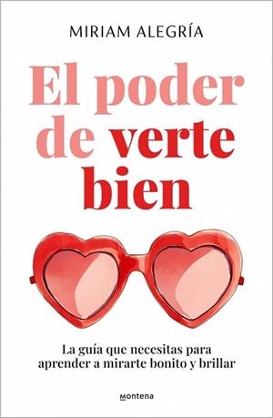 PODER DE VERTE BIEN, EL | 9788410396203 | ALEGRÍA, MIRIAM | Llibreria L'Illa - Llibreria Online de Mollet - Comprar llibres online