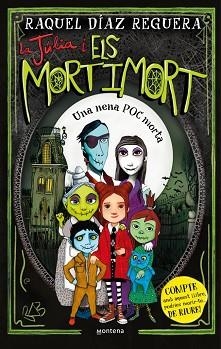 JÚLIA I ELS MORTIMORT 1 - UNA NENA POC MORTA | 9788410395633 | DÍAZ REGUERA, RAQUEL | Llibreria L'Illa - Llibreria Online de Mollet - Comprar llibres online