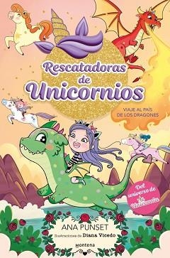 RESCATADORAS DE UNICORNIOS 6 - VIAJE AL PAÍS DE LOS DRAGONES | 9788410395145 | PUNSET, ANA | Llibreria L'Illa - Llibreria Online de Mollet - Comprar llibres online