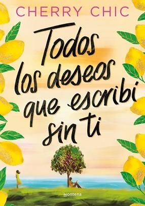 TODOS LOS DESEOS QUE ESCRIBÍ SIN TI | 9788410396128 | CHERRY CHIC | Llibreria L'Illa - Llibreria Online de Mollet - Comprar llibres online