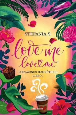 LOVE ME LOVE ME - LIBRO 1 | 9788410396036 | STEFANIA | Llibreria L'Illa - Llibreria Online de Mollet - Comprar llibres online