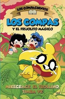 COMPACUENTOS 2. LOS COMPAS Y EL FRIJOLITO MÁGICO | 9788427053472 | MIKECRACK, EL TROLLINO Y TIMBA VK | Llibreria L'Illa - Llibreria Online de Mollet - Comprar llibres online