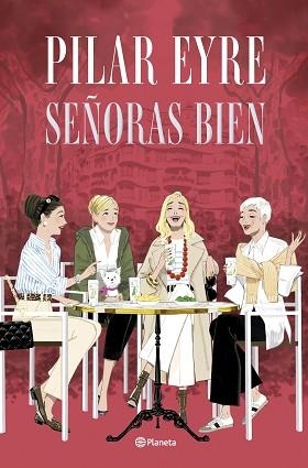 SEÑORAS BIEN | 9788408300892 | EYRE, PILAR | Llibreria L'Illa - Llibreria Online de Mollet - Comprar llibres online