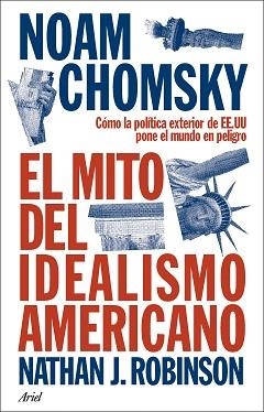 MITO DEL IDEALISMO AMERICANO, EL | 9788434438576 | CHOMSKY, NOAM | Llibreria L'Illa - Llibreria Online de Mollet - Comprar llibres online