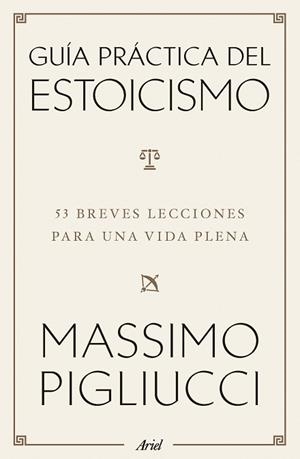 GUÍA PRÁCTICA DEL ESTOICISMO | 9788434438583 | PIGLIUCCI, MASSIMO | Llibreria L'Illa - Llibreria Online de Mollet - Comprar llibres online
