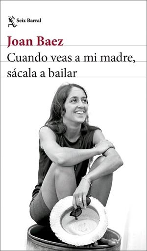 CUANDO VEAS A MI MADRE SÁCALA A BAILAR | 9788432244742 | BAEZ, JOAN | Llibreria L'Illa - Llibreria Online de Mollet - Comprar llibres online