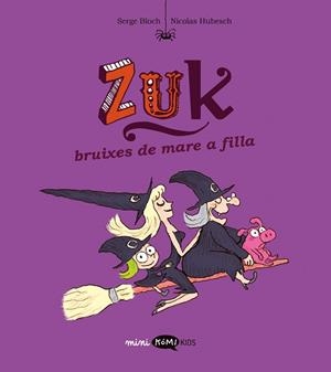 ZUK 5. BRUIXES DE MARE A FILLA | 9788419183866 | BLOCH, SERGE | Llibreria L'Illa - Llibreria Online de Mollet - Comprar llibres online