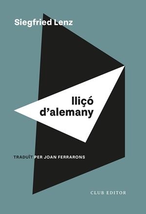 LLIÇÓ D'ALEMANY | 9788473294850 | LENZ, SIEGFRIED | Llibreria L'Illa - Llibreria Online de Mollet - Comprar llibres online